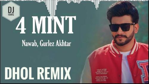 4 Mint Dhol Remix Song Dj Hans 2022 By Nawab, Gurlej Akhtar Poster